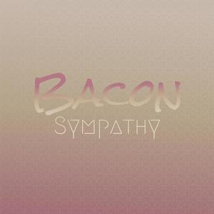 Bacon Sympathy