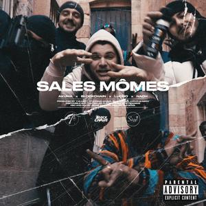 Sales mômes (feat. Blockchain, Lucho & Nach.) (Explicit)