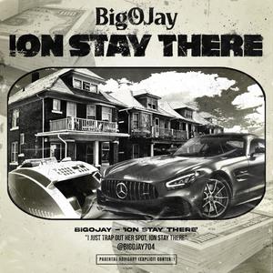 Ion Stay There (Explicit)