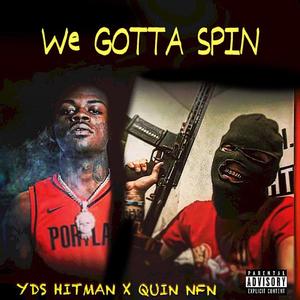 We Gotta Spin (Explicit)