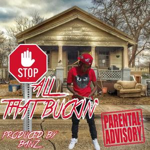 3 Stop All That Buckin (Explicit)