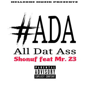 ADA (All Dat Ass) (feat. Mr. 23|Explicit)
