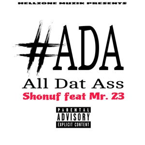 ADA (All Dat Ass) (feat. Mr. 23) [Explicit]