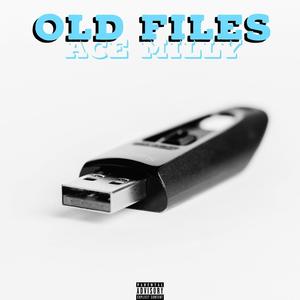 Old Files (Explicit)