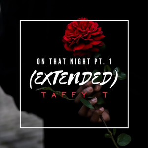 On That Night, Pt. 1 (Extended Version) [Explicit]