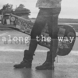 Along The Way