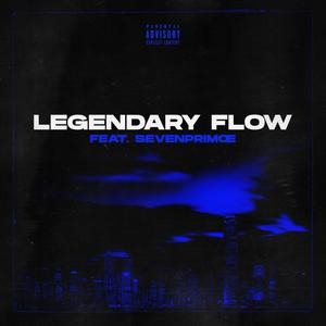 Legendary Flow(feat. SEVENPRIMŒ) (Explicit)