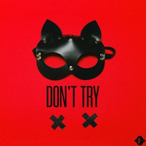 Don't Try