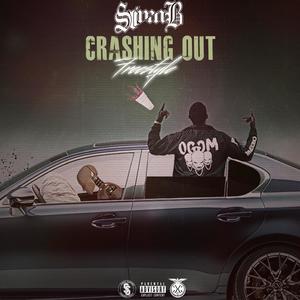 Crashing Out (Explicit)