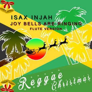 Joy Bells Are Ringing(Reggae Christmas) (Flute Version)