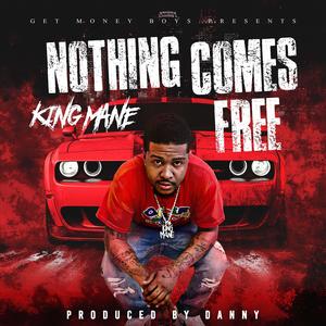 Nothing Comes Free (Explicit)