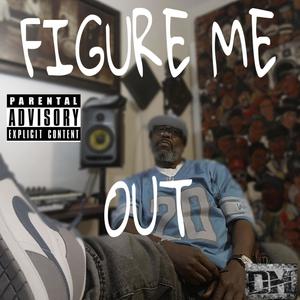 Figure Me Out (Explicit)