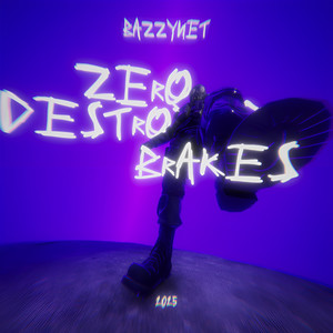 ZERO-DESTROYED BRAKES