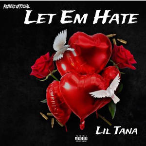 Let Em Hate (Explicit)