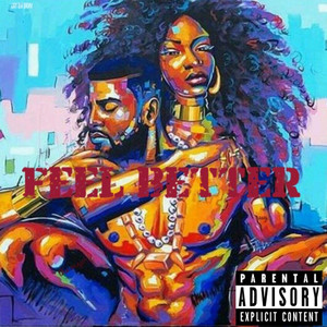 Feel Better (Explicit)