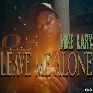 Leave Me Alone (Explicit)