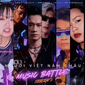 NGƯỜI VIỆT NĂM CHÂU (feat. Dablo, iMaze, K.nut, Phutoro, Vy Vietkillz & ChrisV) (Explicit)