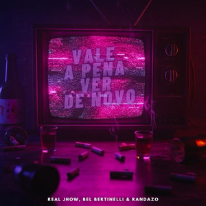 Vale a Pena Ver De Novo