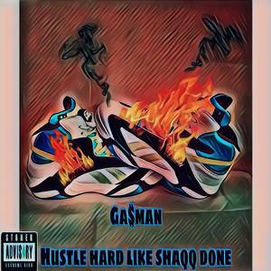 Hustle hard like shaqq done (Explicit)