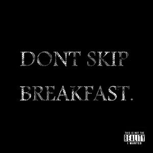 Don't Skip Breakfast (Explicit)