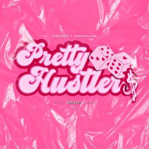 PRETTY HUSTLER$, Vol. 1: Neva Stop Hustlin' (Explicit)