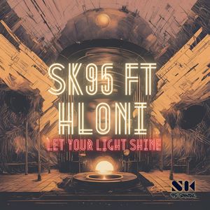 SK95 - Let Your Light Shine (Reprise Stripped Mix)