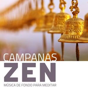 Campanas Zen: Música de Fondo para Meditar