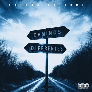CAMINOS DIFERENTES (Explicit)