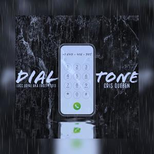 Dial Tone (feat. Cris Queben) [Explicit]