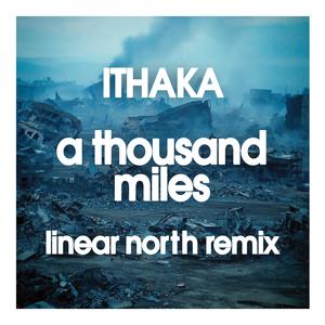 A Thousand Miles (Linear North Remix)