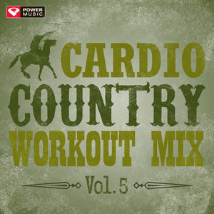 Cardio Country Workout Mix Vol. 5 (60 Min Non-Stop Workout Mix (135-158 BPM) )