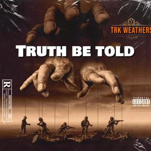 Truth Be Told (Explicit)