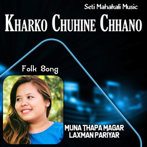 Kharko Chuhine Chhano