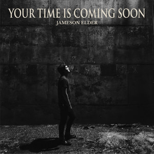 Your Time Is Coming Soon