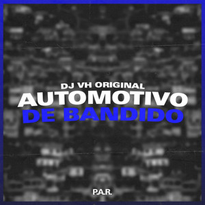 Automotivo De Bandido