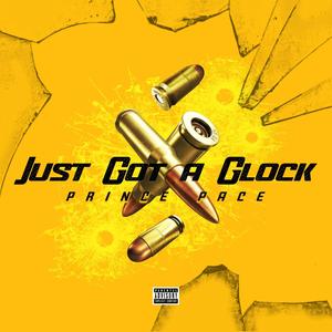 Just Got A Glock (Explicit)