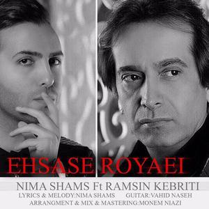 Ehsase Royaei (feat. Ramsin Kebriti)