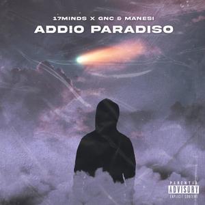 ADDIO PARADISO (feat. GNC & Manesi) (Explicit)