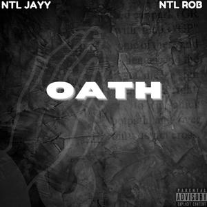 Oath (feat. NTL Rob) [Explicit]