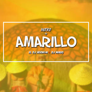 Intro + Amarillo(feat. El Dj Hernan) (Explicit)