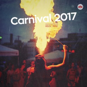 Carnival 2017 House Music