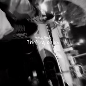 thinking of us (feat. Bradin.) (Explicit)