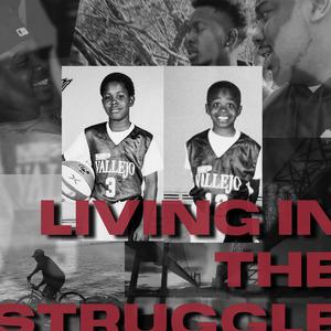 Living in the Struggle (feat. D Harris) (Explicit)