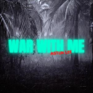 War With Me (Explicit)