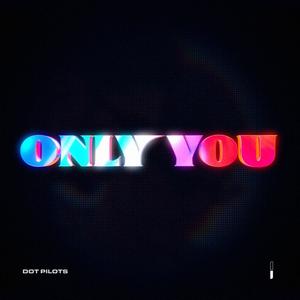 Only You