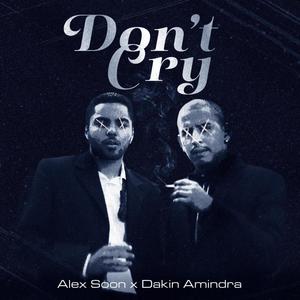 Don't Cry (feat. Dakin Amindra)