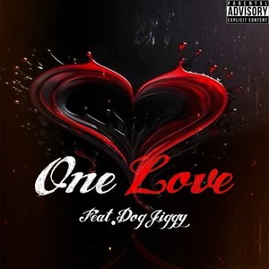 One Love feat, Dog Jiggy (Explicit)
