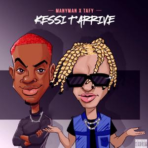 Kessi T'arrive (Explicit)