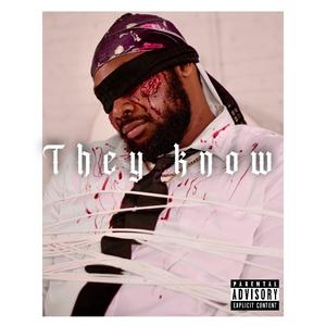 THEY KNOW (Explicit)