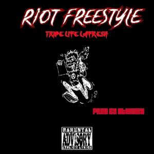 RIOT FREESTYLE (Explicit)